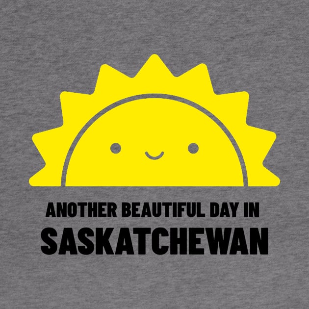 Another Beautiful Day in Saskatchewan by Canada Tees